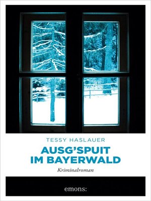cover image of Ausg'spuit im Bayerwald